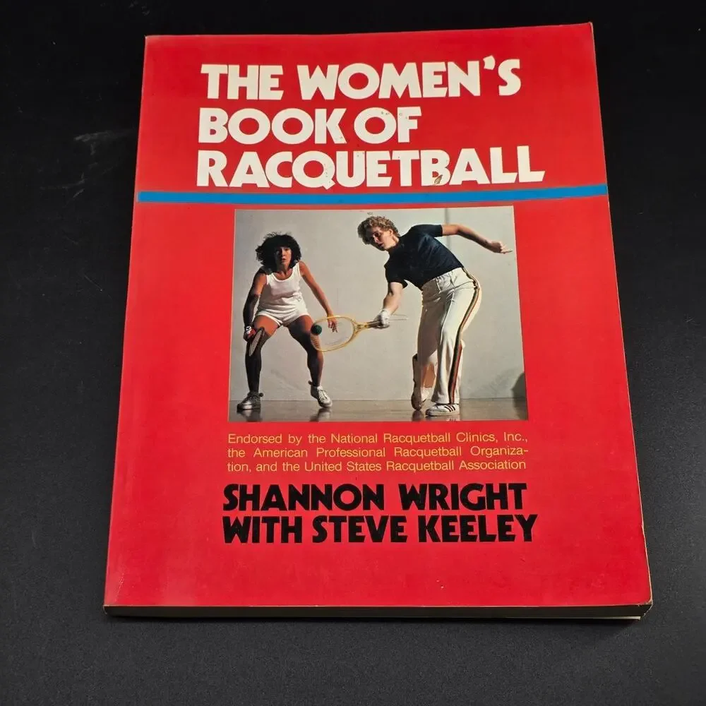 THE WOMEN'S BOOK OF RACQUETBALL SHANNON WRIGHT 1980 Illustrated Guide